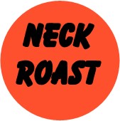 "NECK ROAST" Meat Sticker / Labels with 500 large 1-1/8" Round (Red) labels per roll from $5.59* EA in 5 Pack.