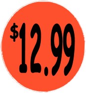 "$12.99" Price Sticker / Labels with 500 large 1-1/8" Round (Red) labels  per roll from $5.59* EA in 5 Pack.