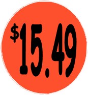 "$15.49" Price Sticker / Labels with 500 large 1-1/8" Round (Red) labels per roll from $5.59* EA in 5 Pack.