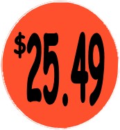 "$25.49" Price Sticker / Labels with 500 large 1-1/8" Round (Red) labels per roll from $5.59* EA in 5 Pack.