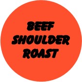 "BEEF SHOULDER ROAST" Meat Sticker / Labels with 500 large 1-1/8" Round (Red) labels per roll from $5.59* EA in 5 Pack.
