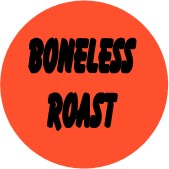 "BONELESS ROAST" Meat Sticker / Labels with 500 large 1-1/8" Round (Red) labels per roll from $5.59* EA in 5 Pack.